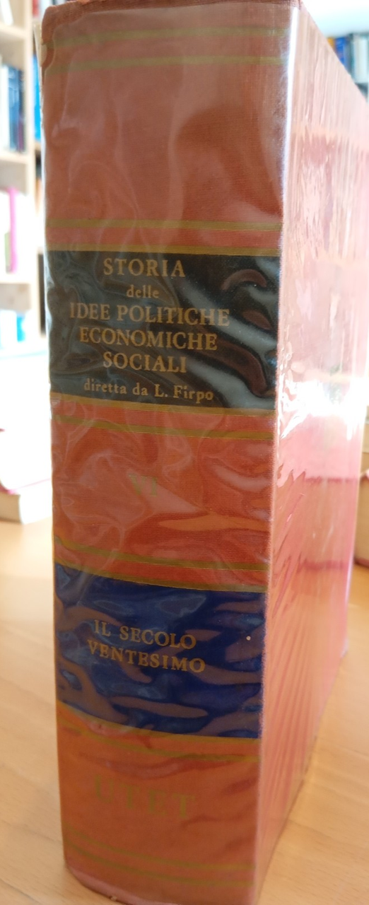 Storia delle teorie politiche economiche sociali, il secolo ventesimo UTET …