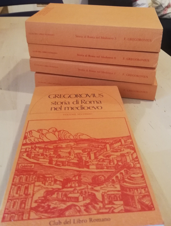 Storia di Roma nel Medioevo, voll 2 - 6, Ferdinand …