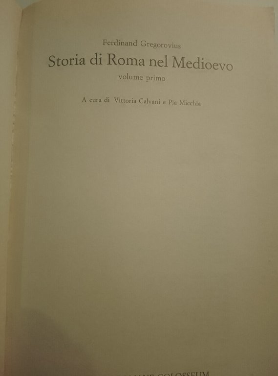 Storia di Roma nel Medioevo, Volume primo, Ferdinand Gregorovius, 1988