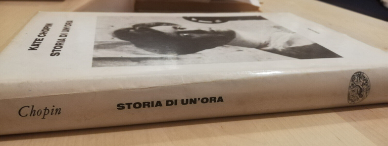 Storia di un'ora, Kate Chopin. 1981, Einaudi