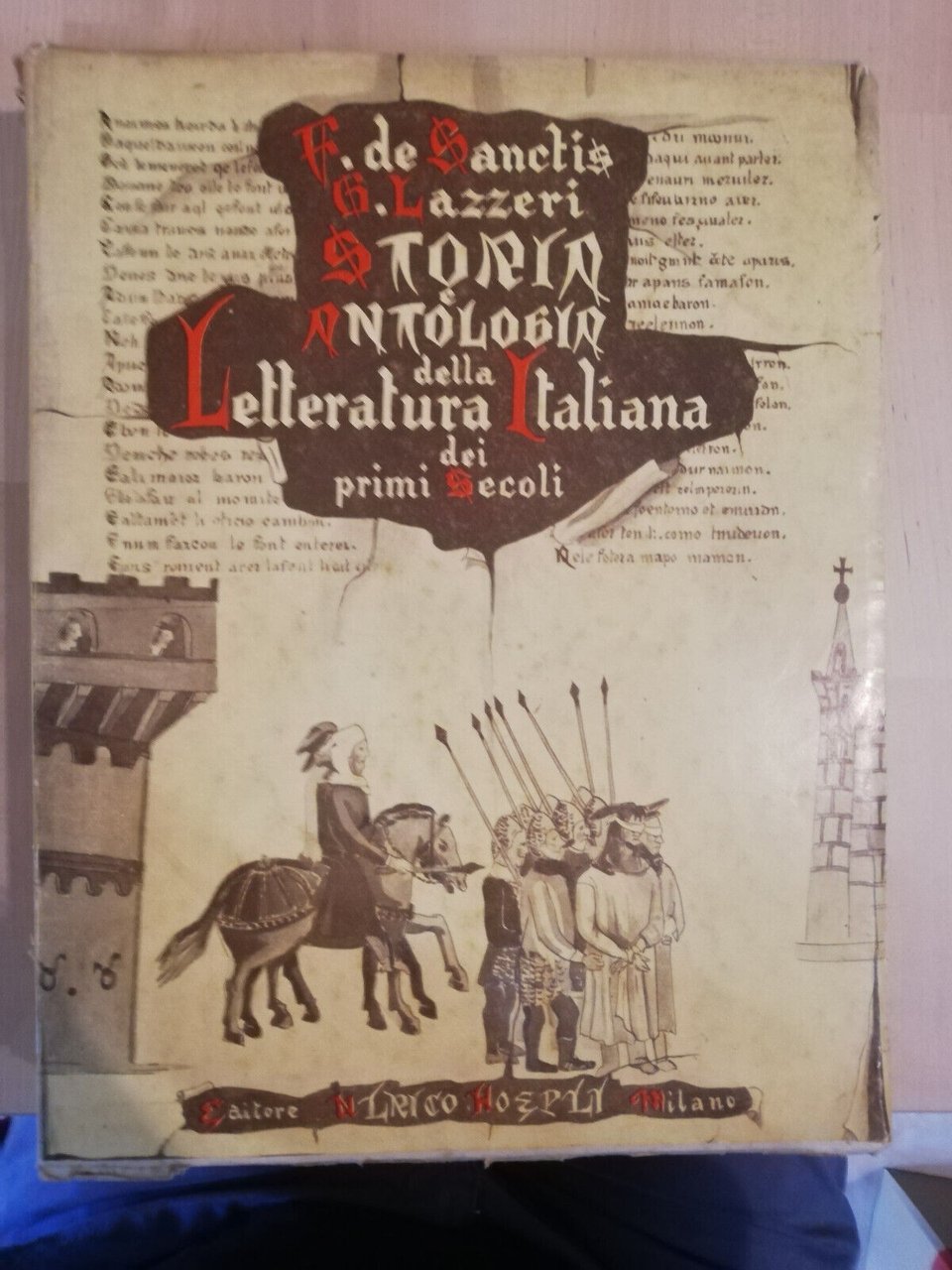 Storia e antologia della letteratura italiana, F. De Sanctis, Hoepli, …