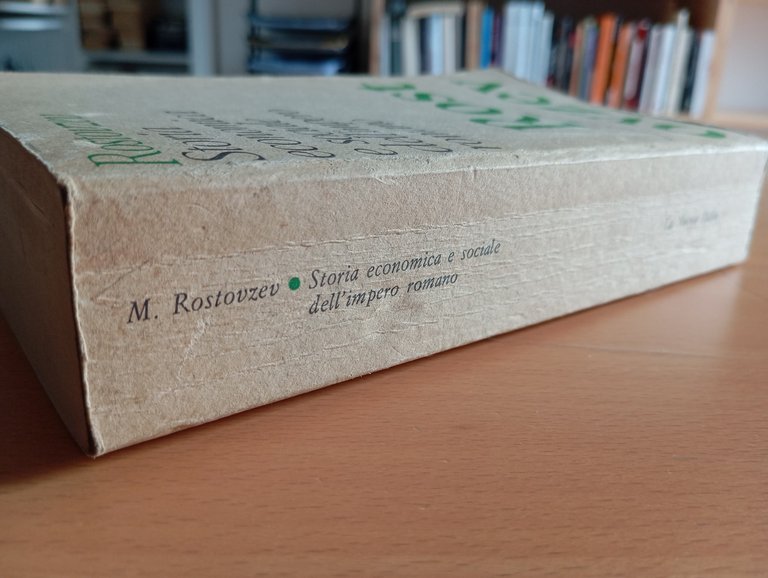 Storia economica e sociale dell'Impero romano M. Rostovzev, La Nuova …