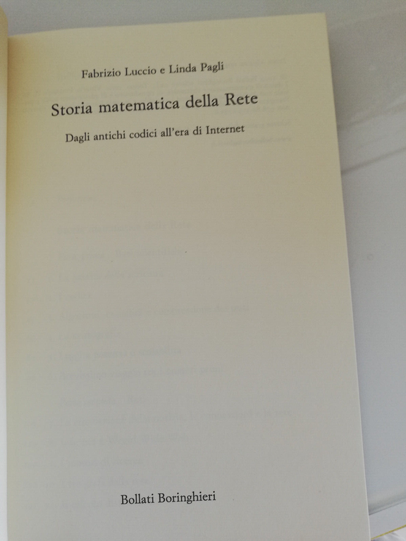 Storia matematica della rete, Fabrizio Luccio, Linda Pagli, 2007, Raro, …