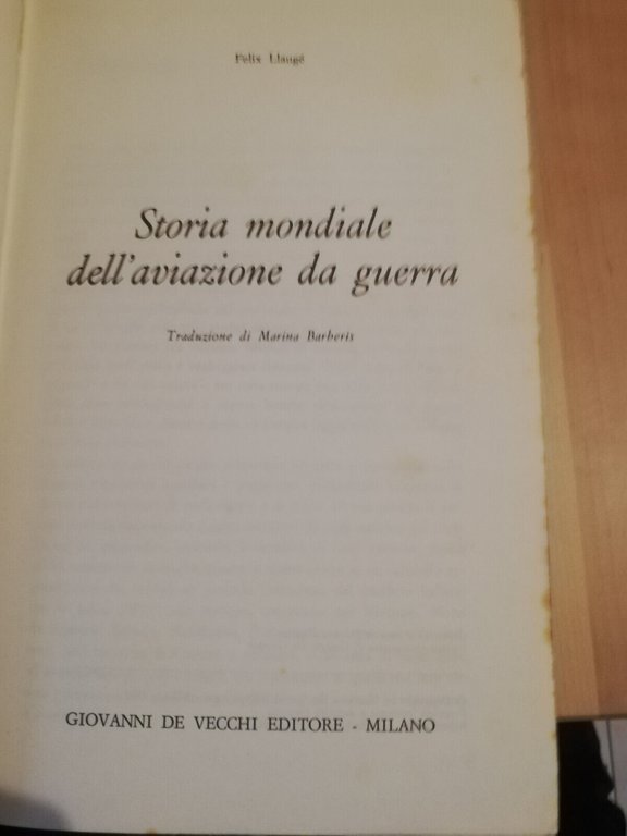 Storia mondiale dell'aviazione da guerra, Felix Llaugé, 1972, De Vecchi