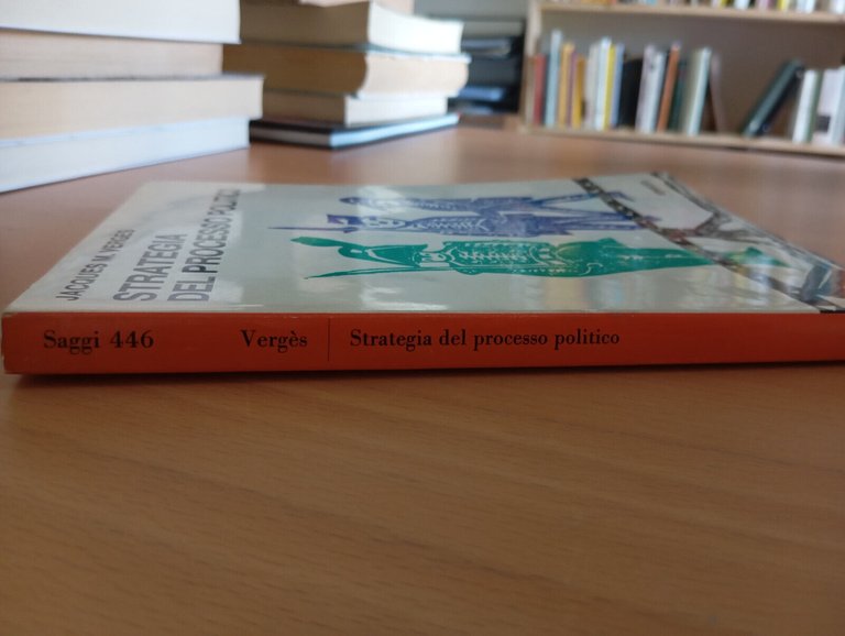 Strategia del processo politico, Jacques M. Vergès, Einaudi, 1969