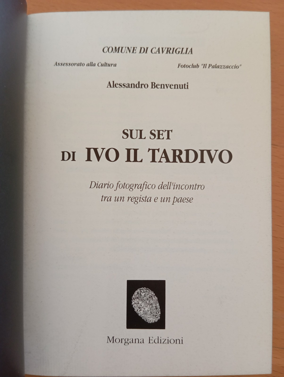 Sul set di Ivo il Tardivo, Alessandro Benvenuti, Morgana Edizioni, … | Immagine Gallery 6
