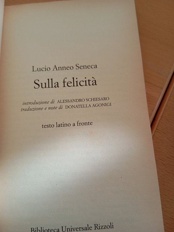 Sulla felicità, Lucio Anneo Seneca, Rizzoli BUR, 1996