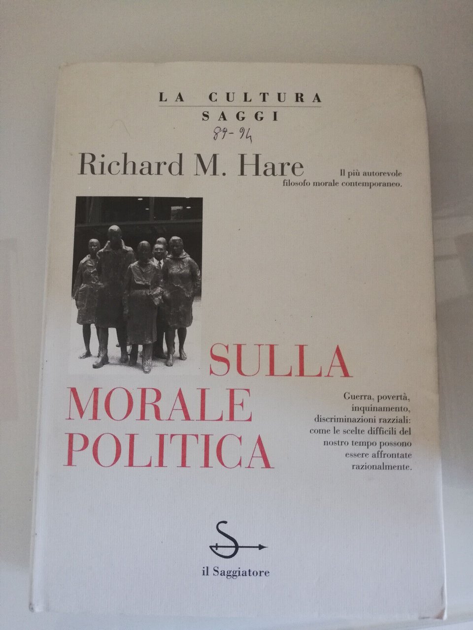 Sulla morale politica, Richard M. Hare, 1994, Il Saggiatore