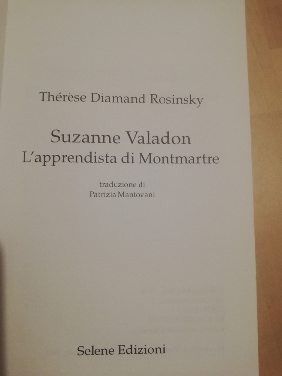 Suzanne Valadon. L'apprendistra di Montmartre, Selene, 1998