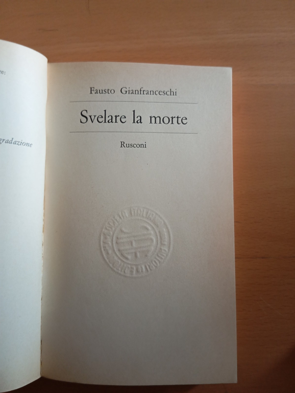 Svelare la morte, Fausto Gianfranceschi, Rusconi, 1980