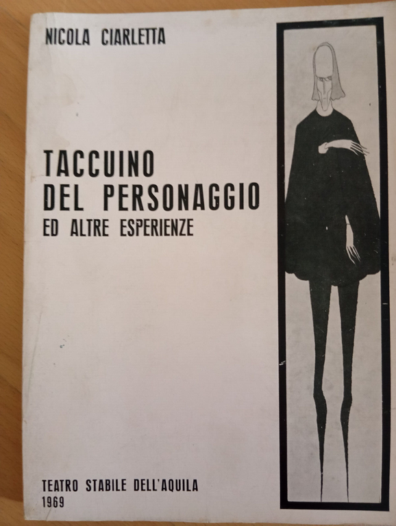 Taccuino del personaggio, Nicola Ciarletta, Teatro Stabile dell'Aquila, 1969