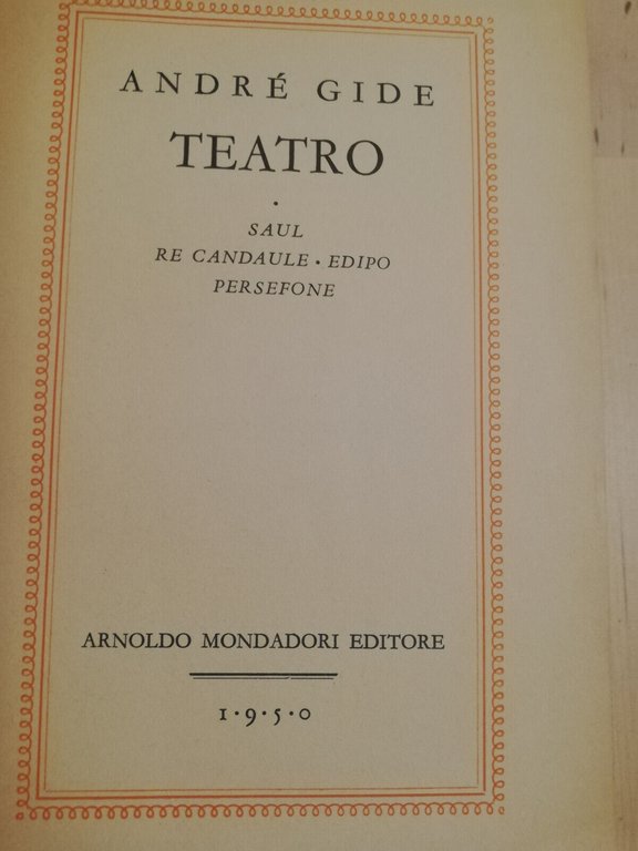 Teatro, André Gide, 1950, Mondadori Medusa