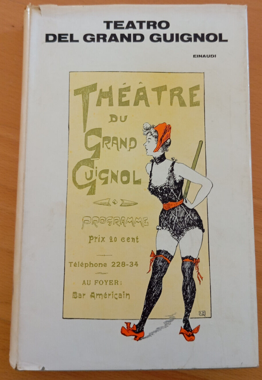 Teatro del Grand Guignol, A cura di Corrado Augias, Einaudi, …