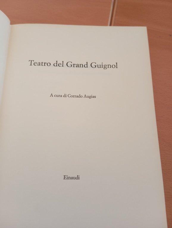 Teatro del Grand Guignol, A cura di Corrado Augias, Einaudi, …