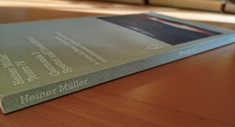 Teatro IV, Heiner Muller, Germania 3 spetttri sull'uomo morto Ubulibri …