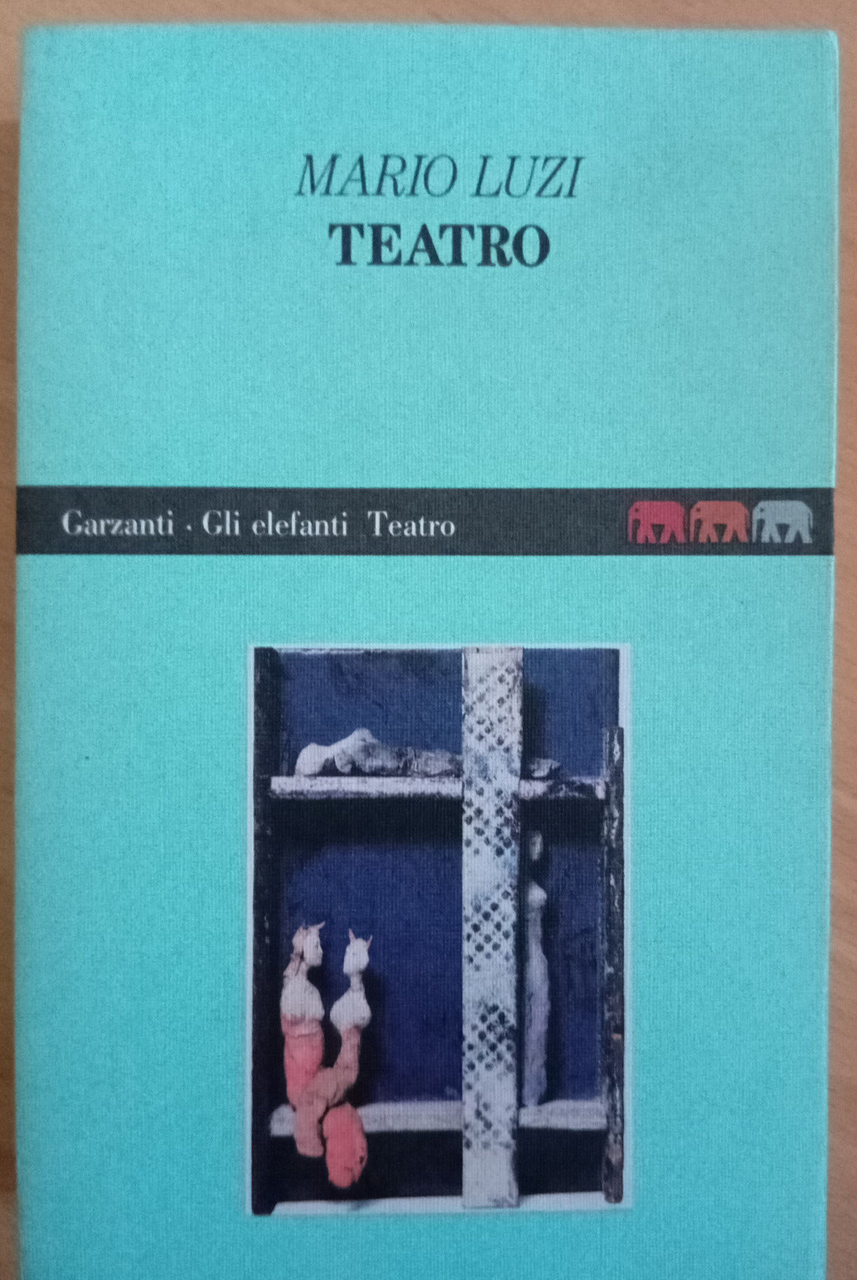 Teatro, Mario Luzi, Garzanti, 1993