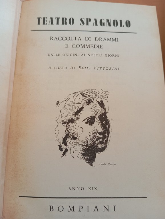 Teatro spagnolo origini giorni nostri, cura di Elio Vittorini, Bompiani, …