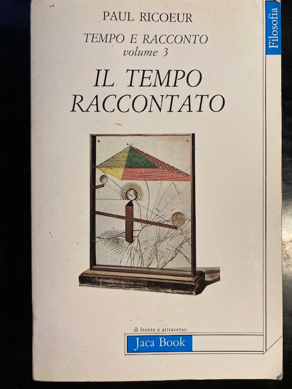 Tempo e racconto vol. 3 Il tempo raccontato, Paul Ricoeur, …