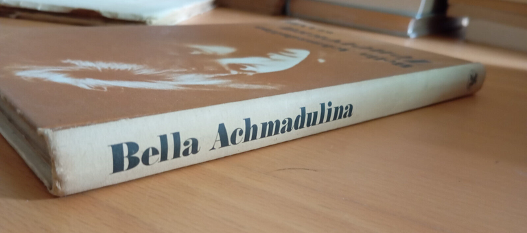 Tenerezza e altri addii, Bella Achmadulina, Guanda, 1971