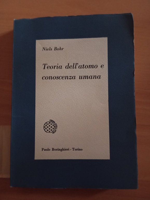Teoria dell'atomo e conoscenza umana, Niels Bohr, Boringhieri, 1961