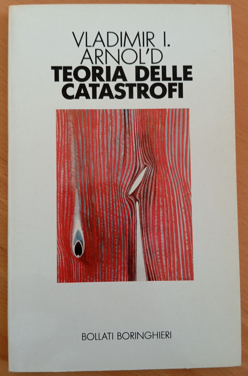Teoria delle catastrofi, Vladimir I. Arnol'd, Bollati Boringhieri, 1990