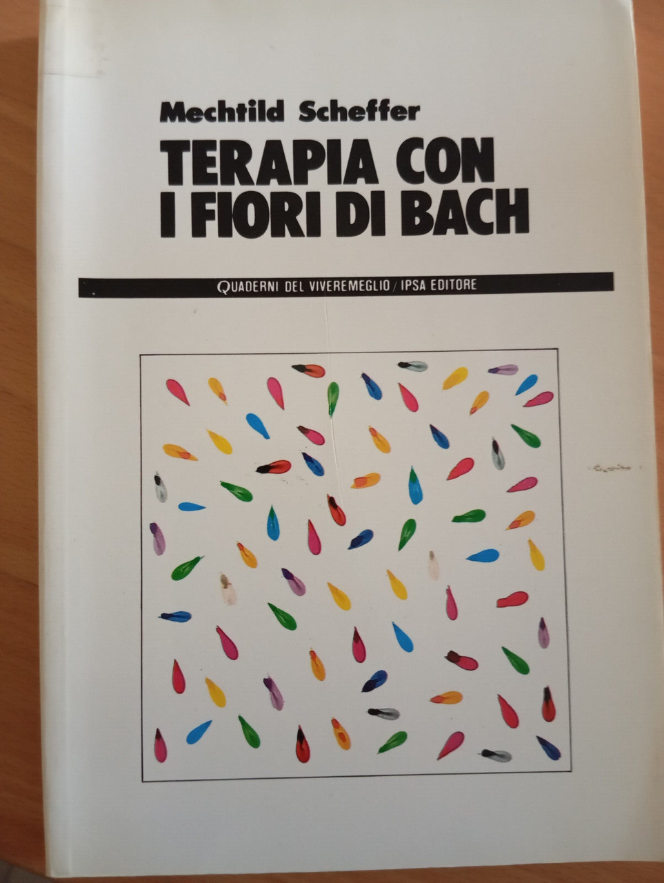 Terapia con i fiori di Bach, Mechtild, Scheffer, IPSA, 1990