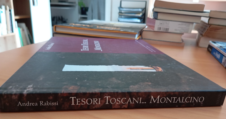 Tesori toscani... ...Montalcino, Andrea Rabissi, 2005 | Immagine Gallery 2