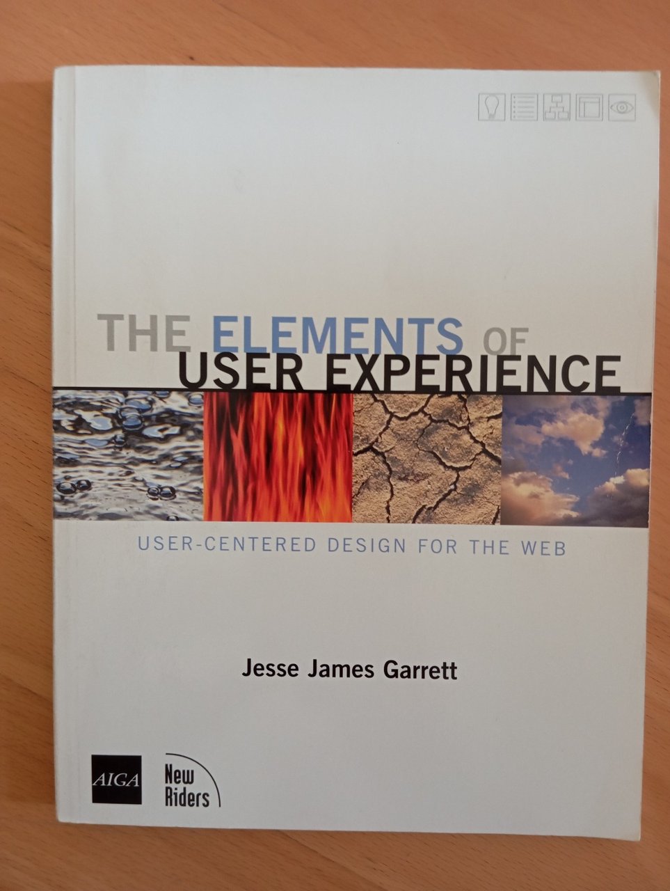 The elements of user experience, Jesse James Garrett, 2003