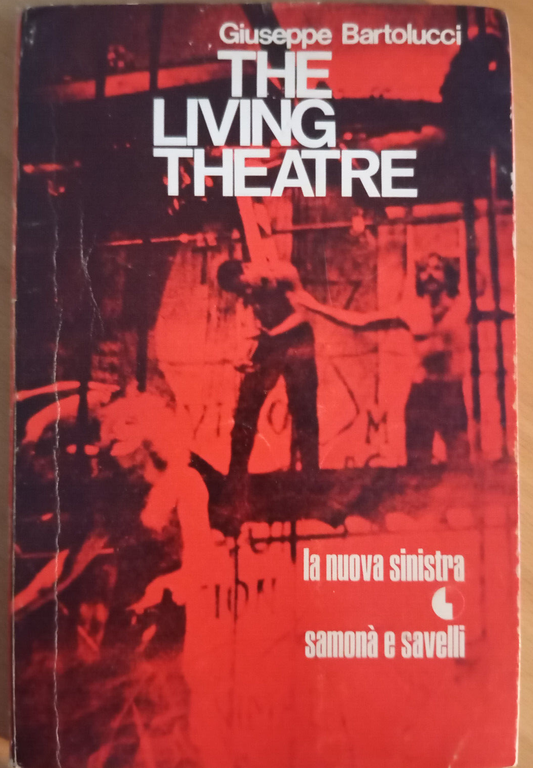 The living theatre, Giuseppe Bartolucci, Samonà e Savelli, 1970