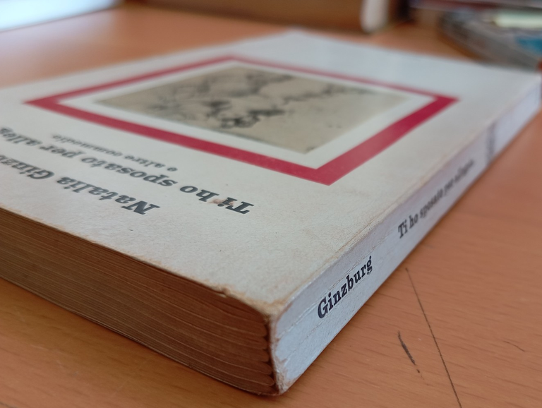 Ti ho sposato per allegria e altre commedie, Natalia Ginzburg, …
