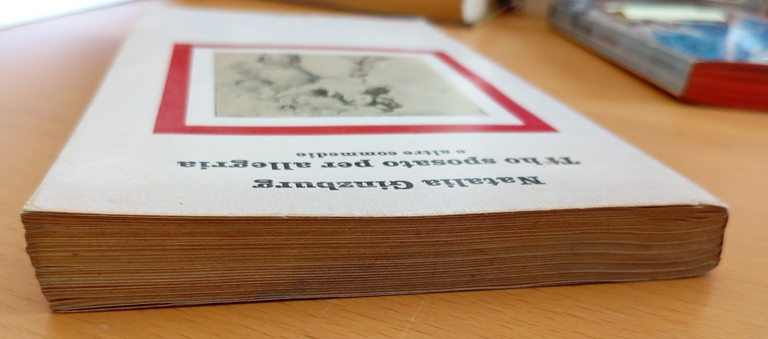 Ti ho sposato per allegria e altre commedie, Natalia Ginzburg, …