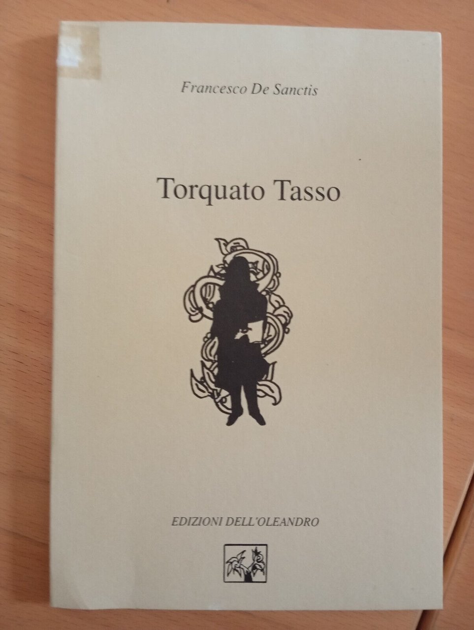 Torquato Tasso, Francesco De Sanctis, Edizioni dell'oleandro, 1995