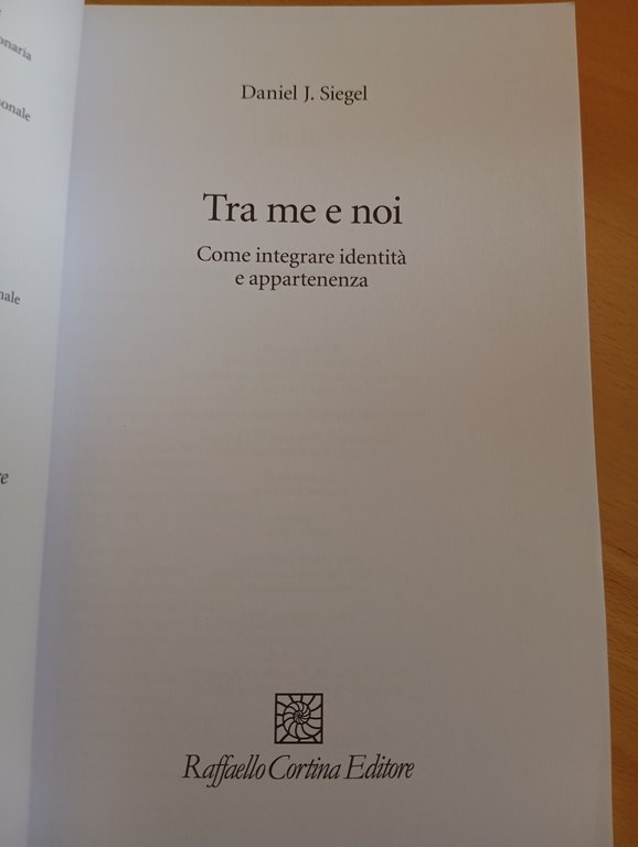 Tra me e noi, Daniel J. Siegel, Raffaello Cortina, 2023