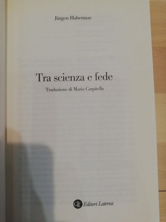 Tra scienza e fede, Jurgen Habermas, Laterza, 2008