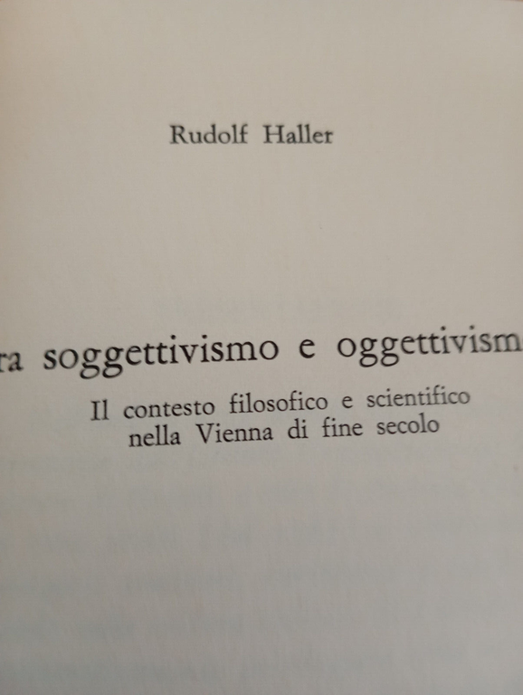 Tra soggettivismo e oggettivismo, Rudolf Haller, Guida, 1984