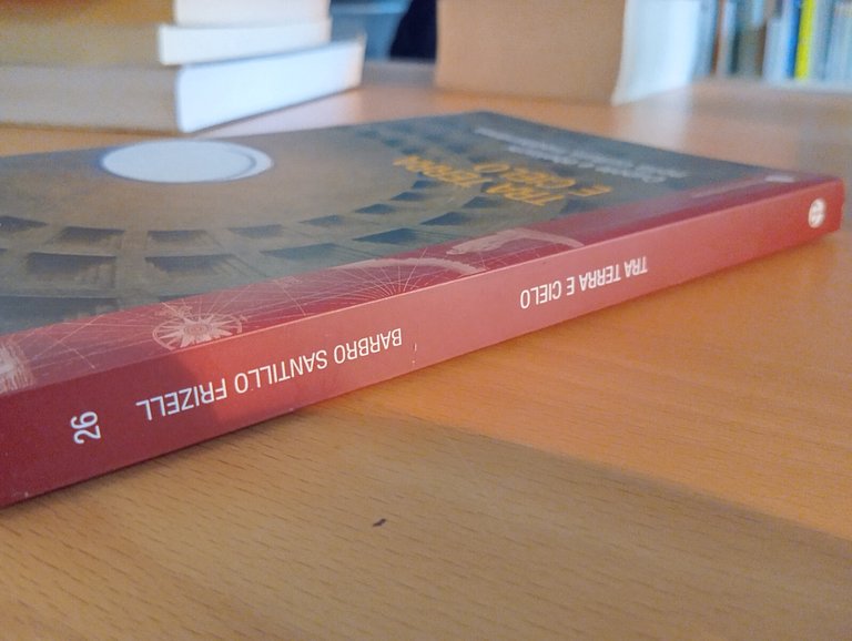 Tra terra e cielo, cupole e obelischi, Barbro Santillo Frizell, …