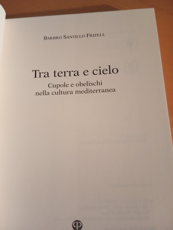 Tra terra e cielo, cupole e obelischi, Barbro Santillo Frizell, …