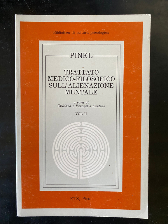 Trattato medico-filosofico sull'alienzazione mentale Volume 2, Pinel, 1988