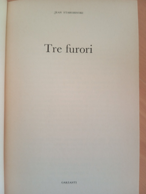 Tre furori, Jean Starobinski, Garzanti, 1978