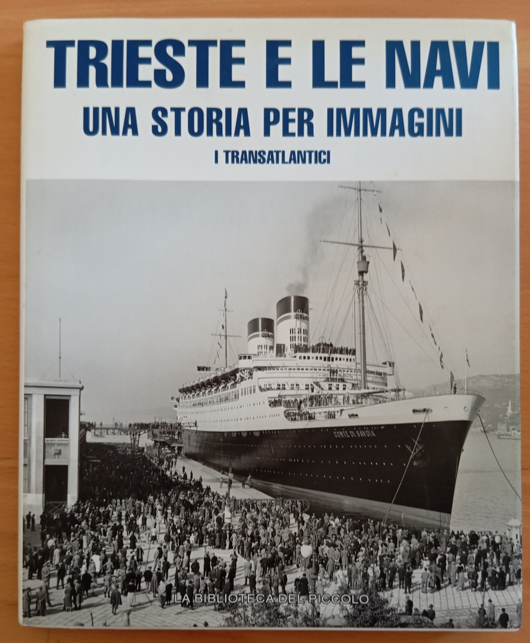 Trieste e le navi, una storia per immagini, I transatlantici, … | Immagine principale