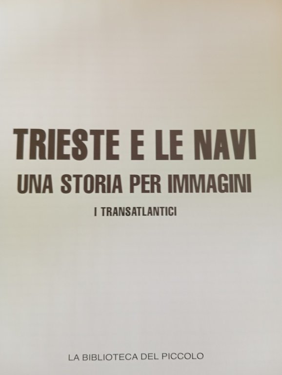 Trieste e le navi, una storia per immagini, I transatlantici, … | Immagine Gallery 4