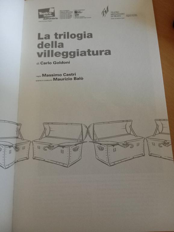 La trilogia della villeggiatura, C. Goldoni, Regia di masismo Castri, …