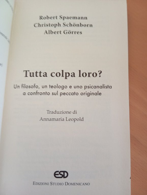 Tutta colpa loro? Un filosofo, un teologo... Spaemann, Schonborn, Gorres, …