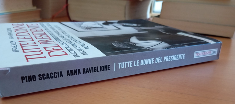 Tutte le donne del Presidente, P. Scaccia - A. Raviglione, … | Immagine Gallery 2