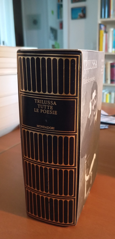 Tutte le poesie, Trilusssa, Meridiani Mondadori, 2004