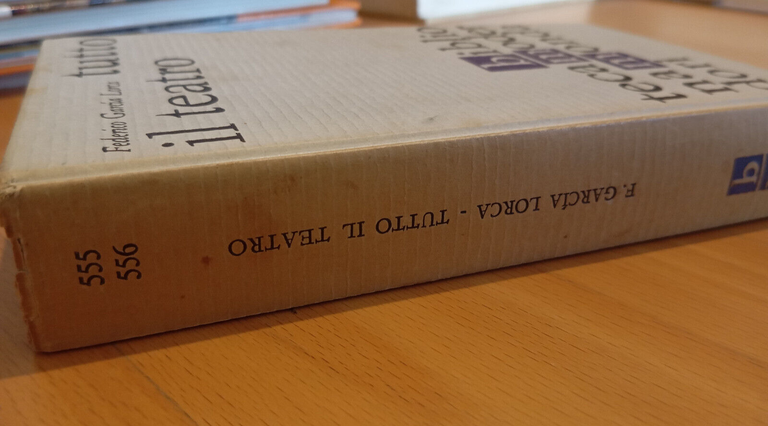 Tutto il teatro, Federico Garcia Lorca, BMM Mondadori, 1962