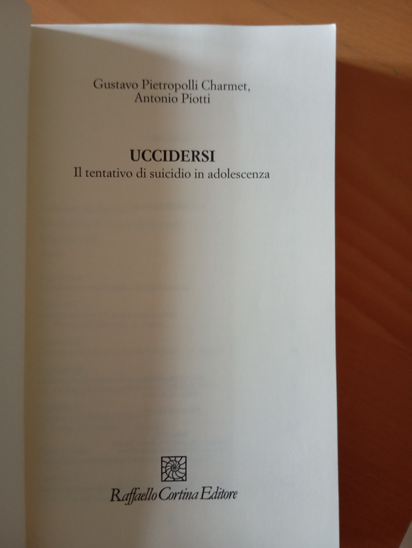 Uccidersi, G. Pietropolli Charmet - A. Piotti, Raffaello Cortina, 2014 | Immagine Gallery 6