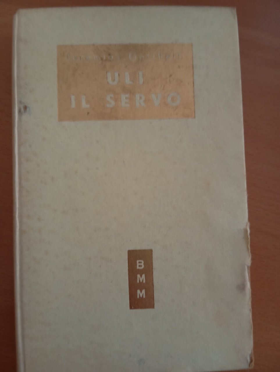 Uli il servo, Jeremias Gotthelf, BMM Mondadori, 1953