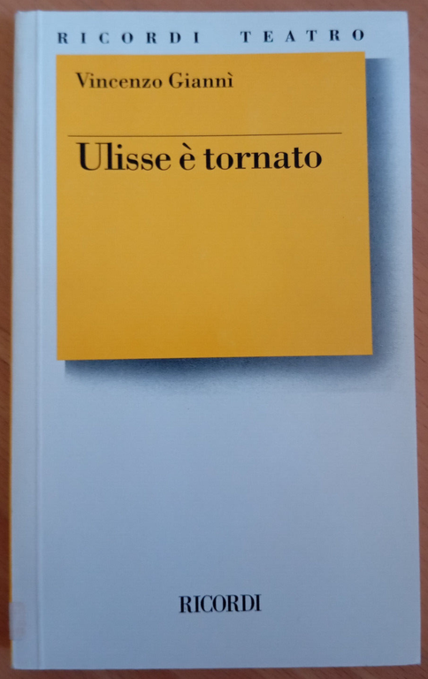 Ulisse  tornato, Vincenzo Giann, Ricordi teatro, 1996