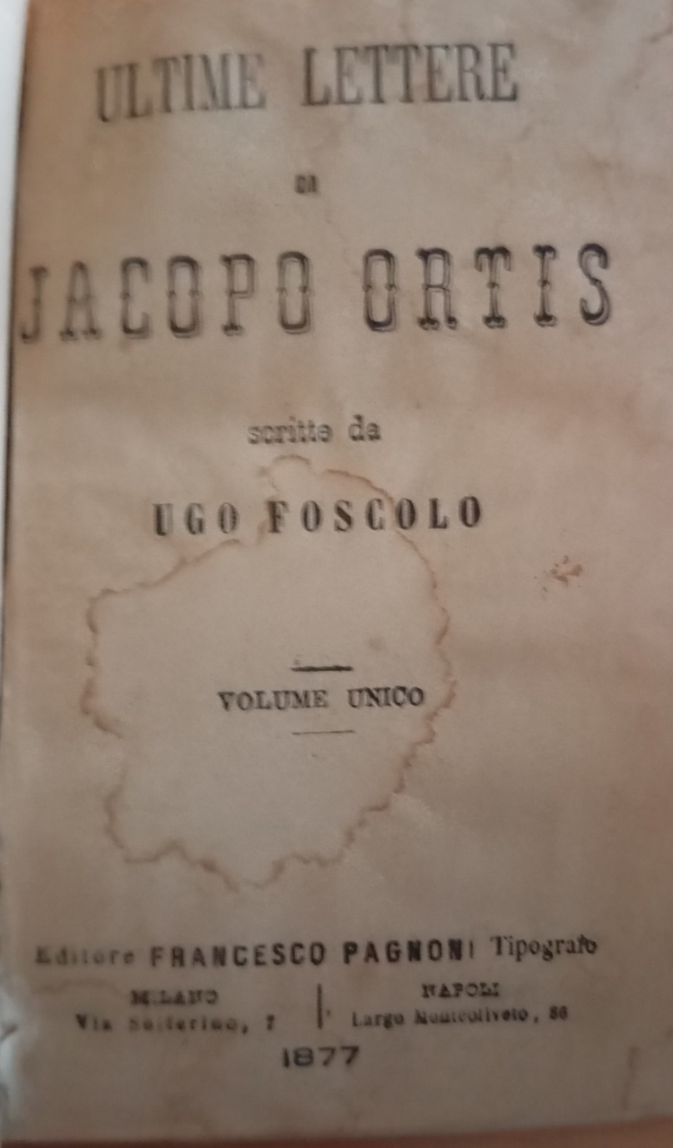 Ultime lettere di Jacopo Ortis, Ugo Foscolo, + Poesie Leopardi, …